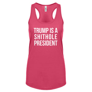 Racerback Trump is a Shithole President Womens Tank Top