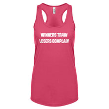 Winners Train, Losers Complain Womens Racerback Tank Top