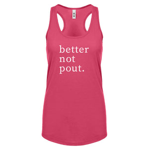 Better Not Pout Womens Racerback Tank Top