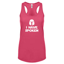 I Have Spoken Womens Racerback Tank Top