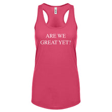 Are We Great Yet? Womens Racerback Tank Top