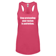 Stop Pretending Your Racism is Patriotism Womens Racerback Tank Top