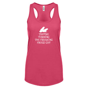 They're Turning the Freaking Frogs Gay! Womens Racerback Tank Top
