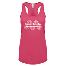 I'm Only Here for the Fireworks Womens Racerback Tank Top
