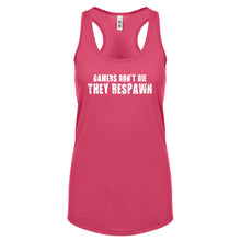 Gamers Don't Die They Respawn Womens Racerback Tank Top