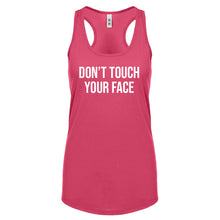 DON'T TOUCH YOUR FACE Womens Racerback Tank Top