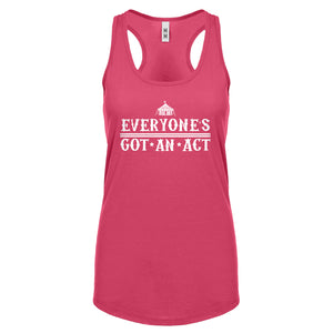 Racerback Everyone's Got An Act Womens Tank Top