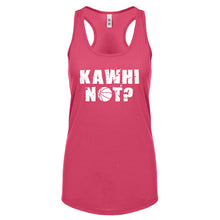 Kawhi Not? Womens Racerback Tank Top