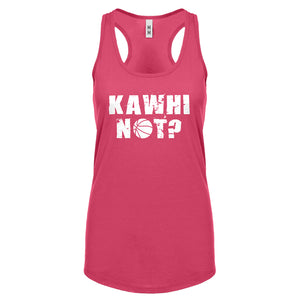 Kawhi Not? Womens Racerback Tank Top