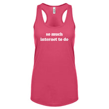 Racerback So Much Internet to Do Womens Tank Top