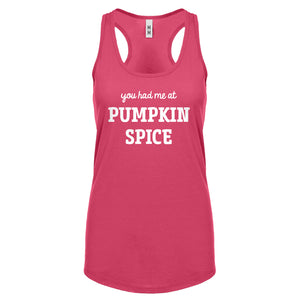 You had me at Pumpkin Spice Womens Racerback Tank Top