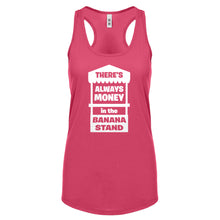 There's Always Money in the Banana Stand Womens Racerback Tank Top