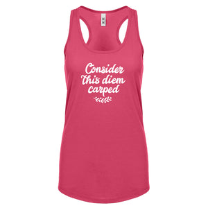 Racerback Consider this Diem Carped Womens Tank Top