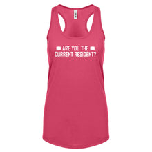 Racerback Are you the Current Resident? Womens Tank Top