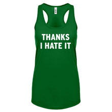 Thanks, I Hate It Womens Racerback Tank Top