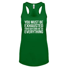 Racerback You Must be Exhausted Womens Tank Top