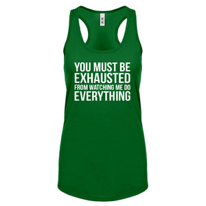 Racerback You Must be Exhausted Womens Tank Top