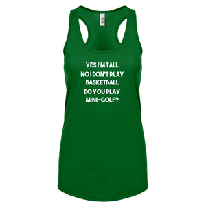 Yes I'm Tall Womens Racerback Tank Top