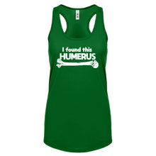 I Found this Humerus Womens Racerback Tank Top