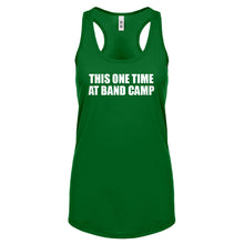 This One Time at Band Camp Womens Racerback Tank Top