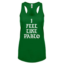 Racerback I Feel Like Pablo Womens Tank Top