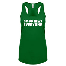 GOOD NEWS EVERYONE Womens Racerback Tank Top