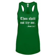 Thou shalt not try me. Womens Racerback Tank Top