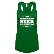 Racerback Drink Good Beer with Good Friends Womens Tank Top