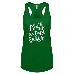 Racerback Baby its Cold Outside Womens Tank Top