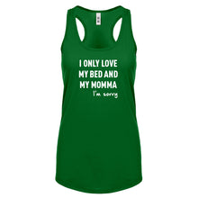 Racerback Only Love My Bed Womens Tank Top