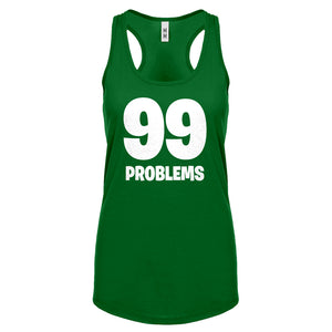 Racerback 99 Problems Womens Tank Top