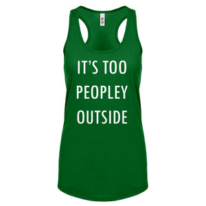 Racerback Too Peopley Outside Womens Tank Top