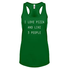 Racerback I Love Pizza and like 3 People Womens Tank Top