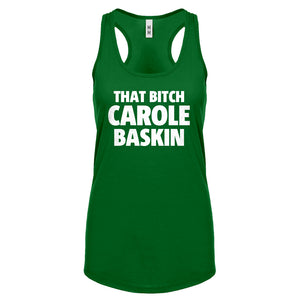 That Bitch Carole Baskin Womens Racerback Tank Top