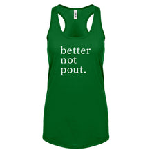 Better Not Pout Womens Racerback Tank Top