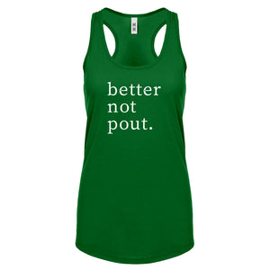 Better Not Pout Womens Racerback Tank Top