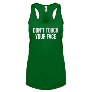DON'T TOUCH YOUR FACE Womens Racerback Tank Top