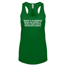 Racism is so American Womens Racerback Tank Top