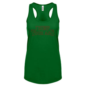 I Dump Your Ass Womens Racerback Tank Top