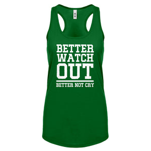 Better Watch Out Better Not Cry Womens Racerback Tank Top