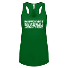My Disappointment is Immeasurable and my Day is Ruined Womens Racerback Tank Top