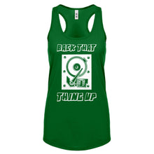 Racerback Back that Thing Up Womens Tank Top