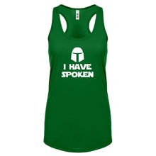 I Have Spoken Womens Racerback Tank Top