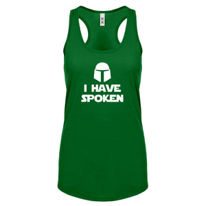 I Have Spoken Womens Racerback Tank Top