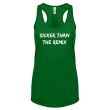 Racerback Sicker Than The Remix Womens Tank Top