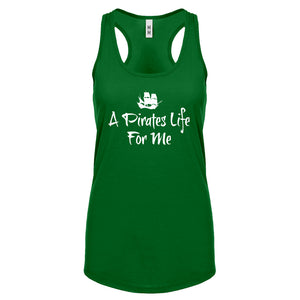 Racerback A Pirates Life for Me Womens Tank Top