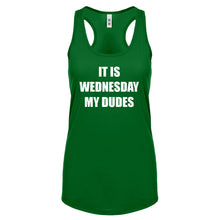 Racerback It is Wednesday My Dudes Womens Tank Top