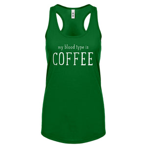My Blood Type is Coffee Womens Racerback Tank Top