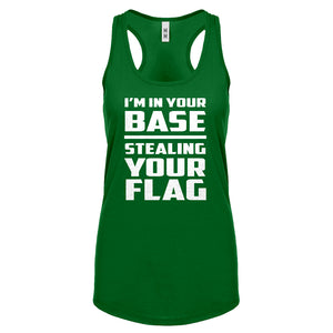 I'm In Your Base Stealing Your Flag Womens Racerback Tank Top