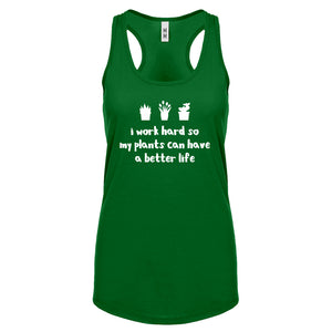 Racerback So My Plants can have a Better Life Womens Tank Top